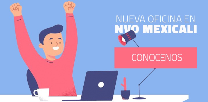 nueva oficina nuevo mexicali